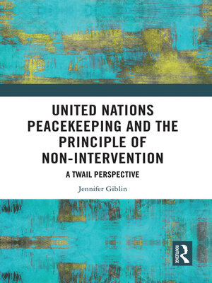 cover image of United Nations Peacekeeping and the Principle of Non-Intervention